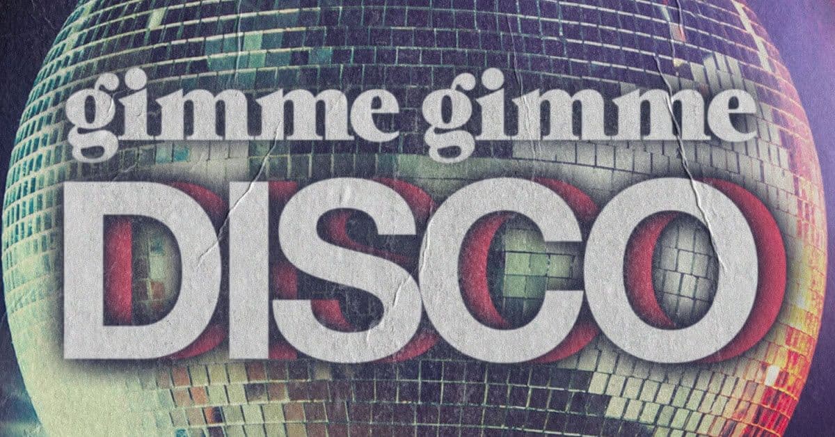 Gimme Gimme Disco!